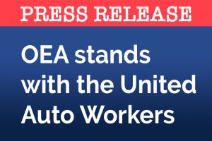 Press Release - OEA Stands with the United Auto Workers
